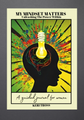 MY MINDSET MATTERS: Unleashing The Power Within